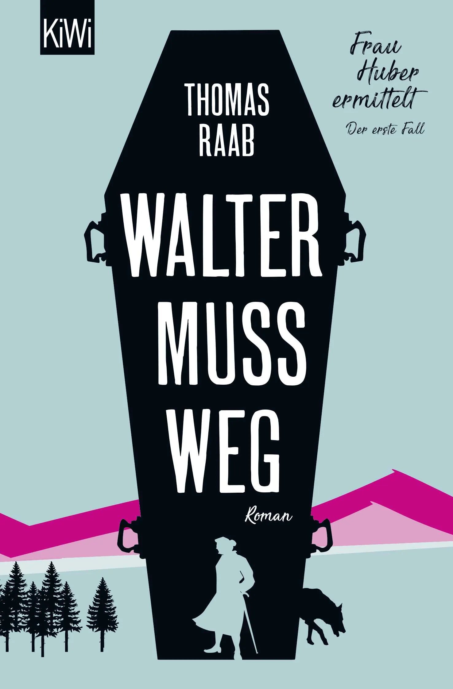 Buchcover von 'Walter muss weg' - Taschenbuch von Thomas Raab