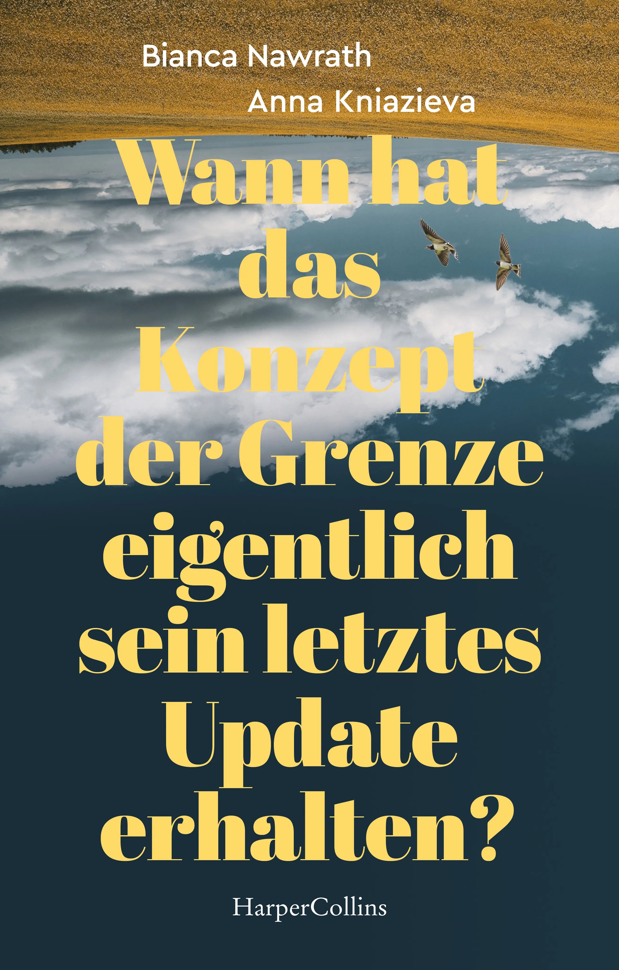 Buchcover von 'Wann hat das Konzept der Grenze eigentlich sein letztes Update erhalten?' - Taschenbuch von Bianca Nawrath