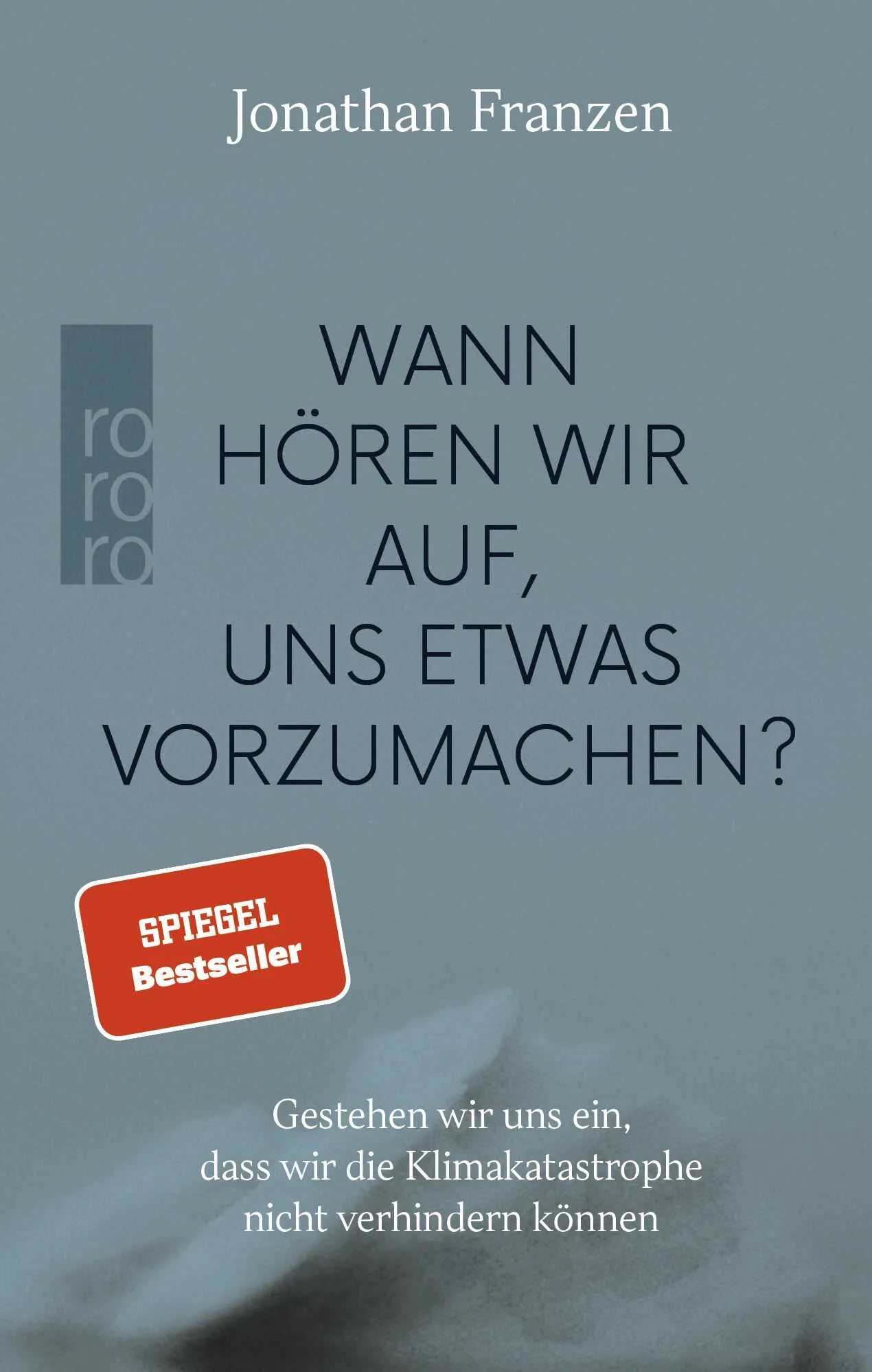 Buchcover von 'Wann hören wir auf, uns etwas vorzumachen?' - Gebundene Ausgabe von Jonathan Franzen