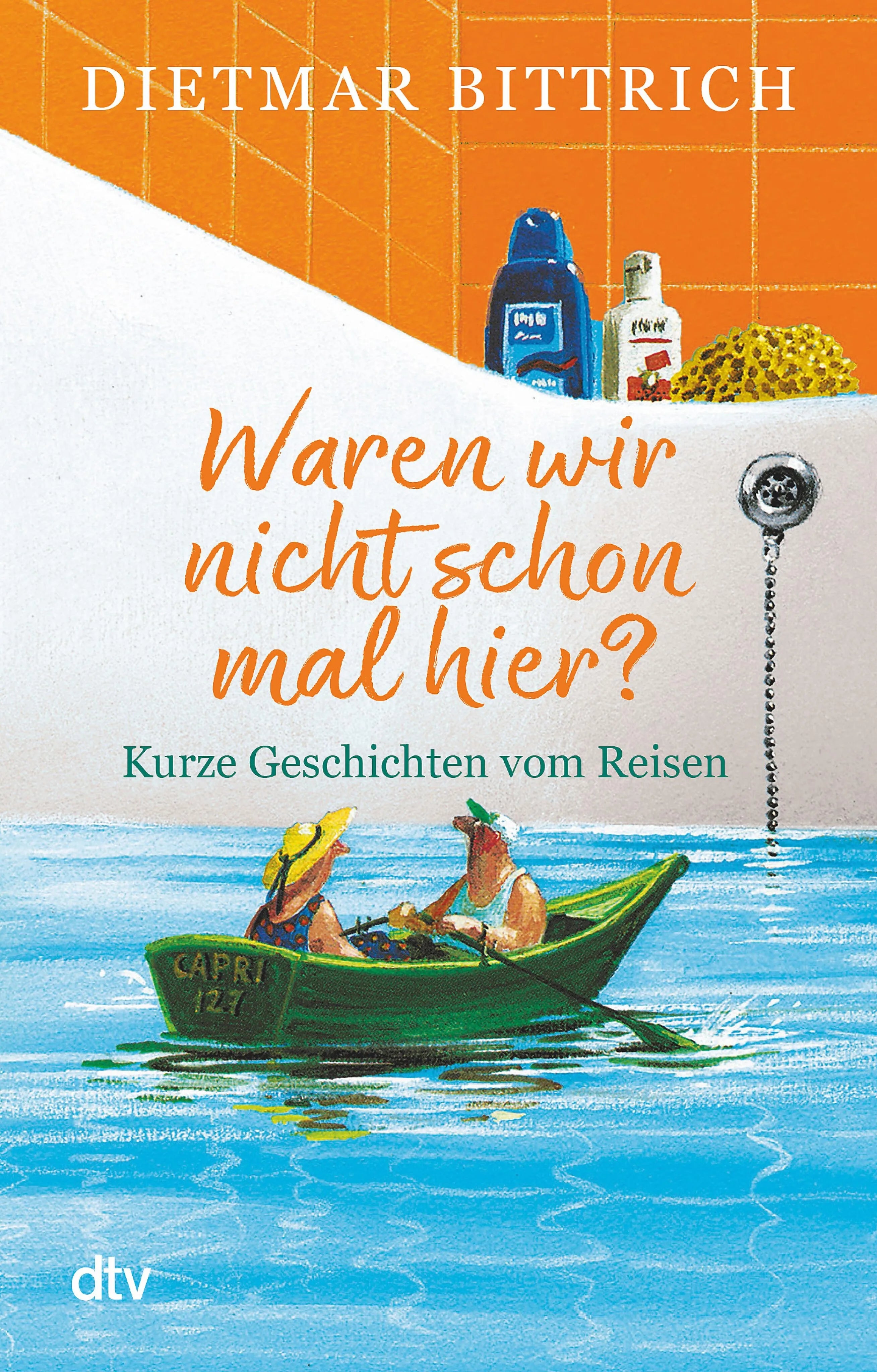 Cover: Waren wir nicht schon mal hier? (E-Book) von Dietmar Bittrich