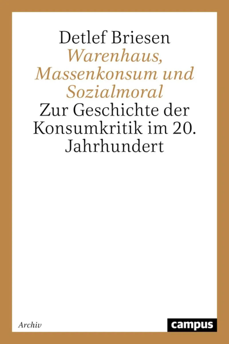 Cover: Warenhaus, Massenkonsum und Sozialmoral (E-Book) von Detlef Briesen