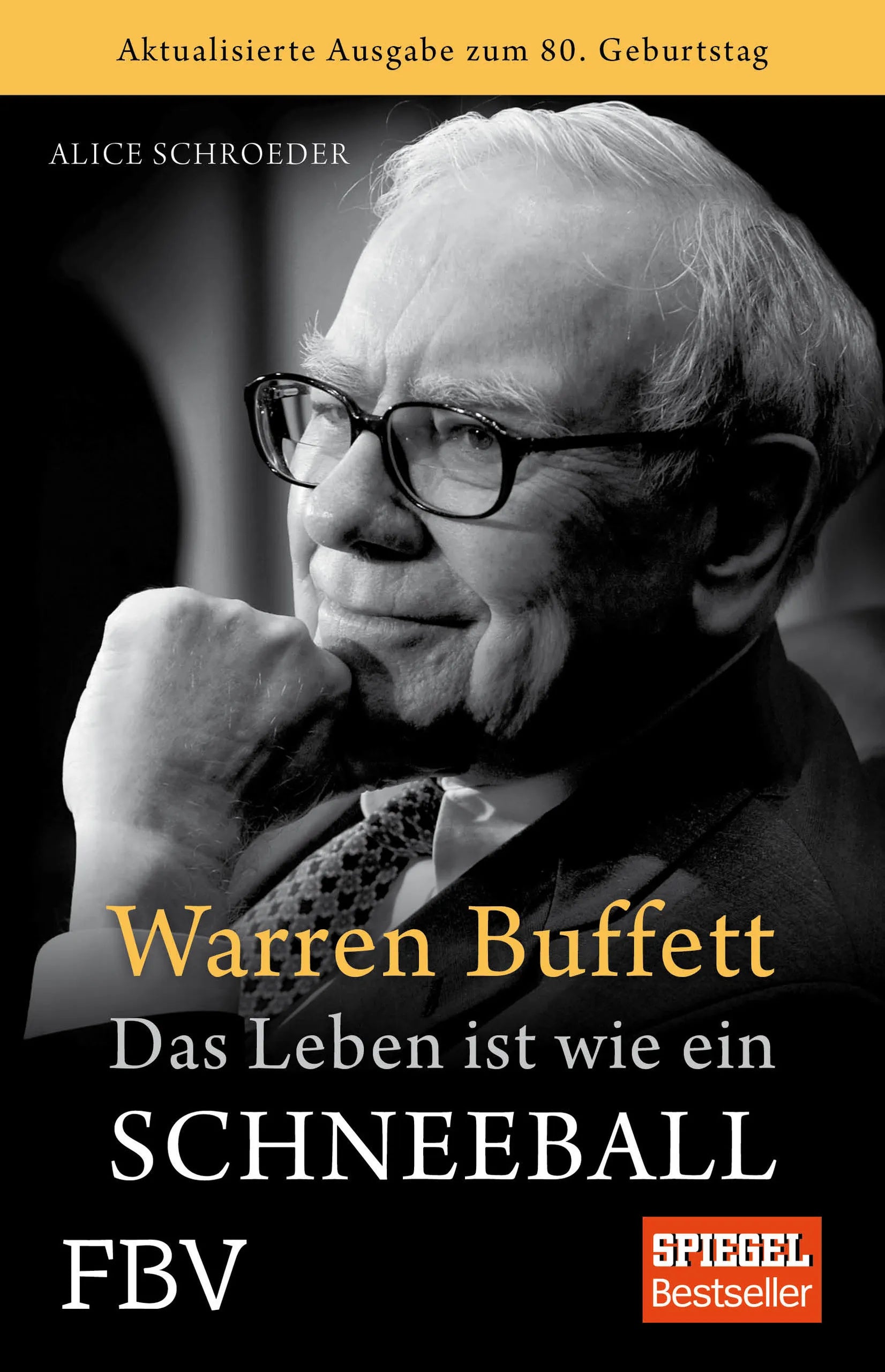 Buchcover von 'Warren Buffett - Das Leben ist wie ein Schneeball' - Taschenbuch von Alice Schroeder