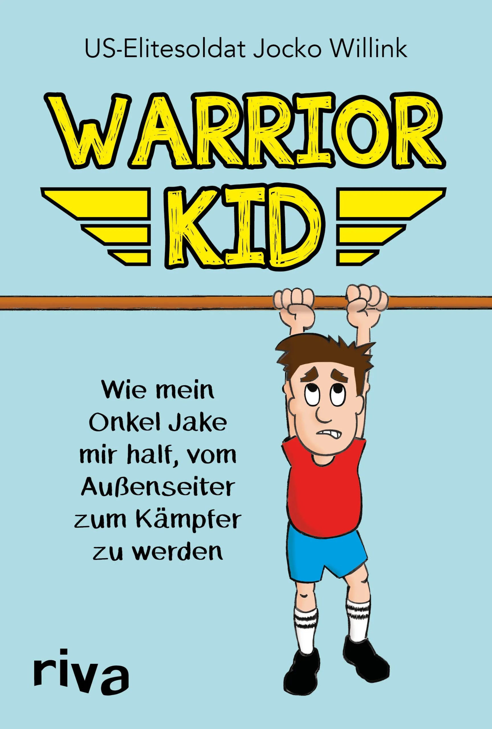 Buchcover von 'Warrior Kid' - Gebundene Ausgabe von Jocko Willink