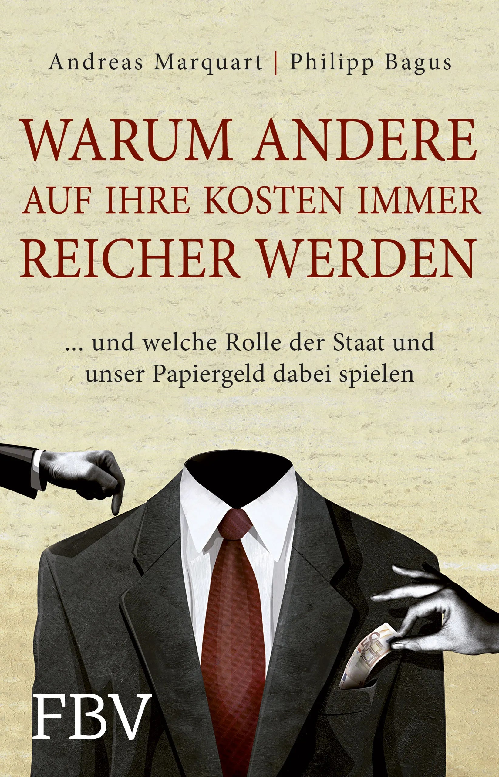 Buchcover von 'Warum andere auf Ihre Kosten immer reicher werden' - Taschenbuch von Philipp Bagus