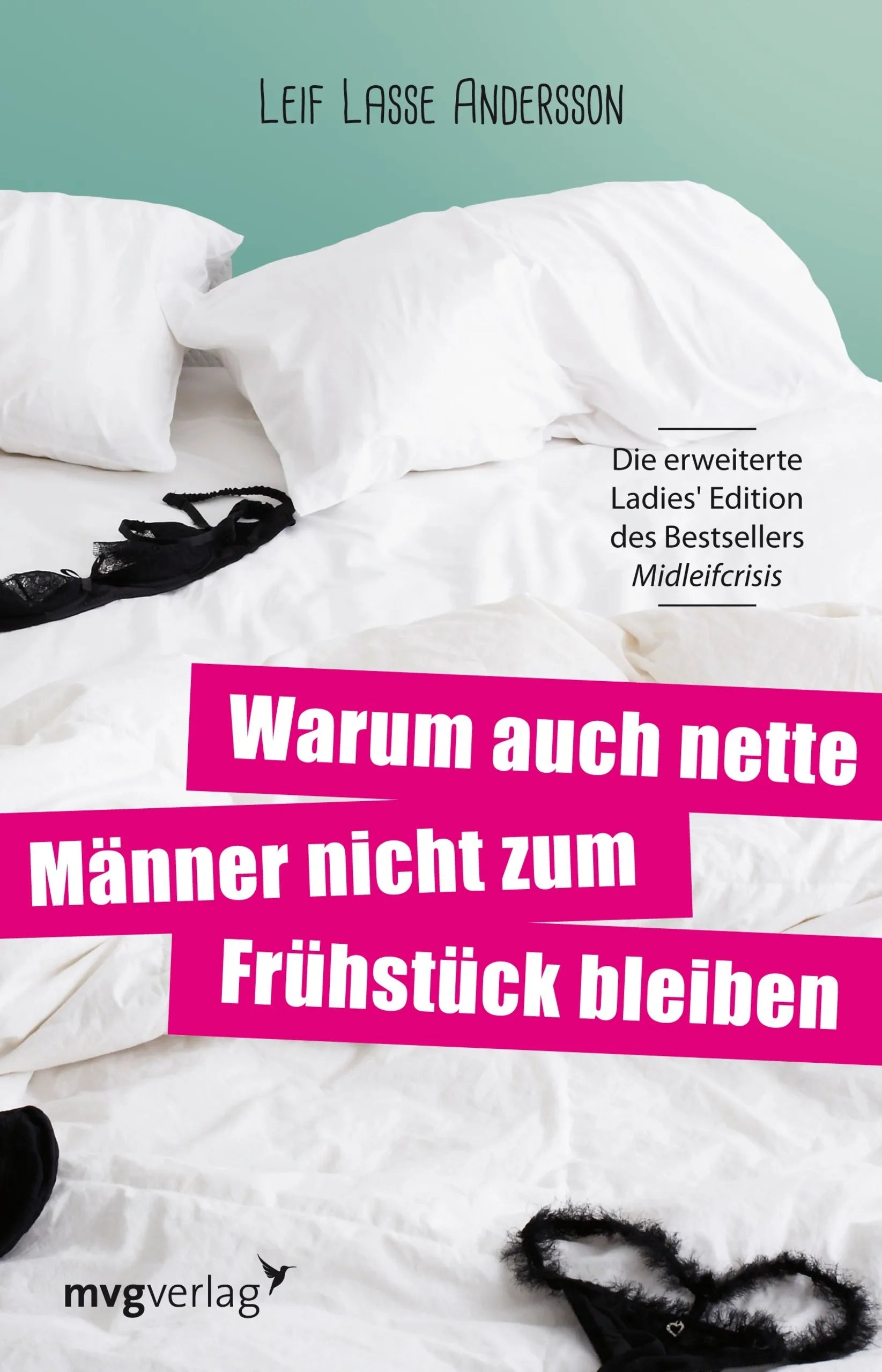 Buchcover von 'Warum auch nette Männer nicht zum Frühstück bleiben' - Taschenbuch von Leif Lasse Andersson