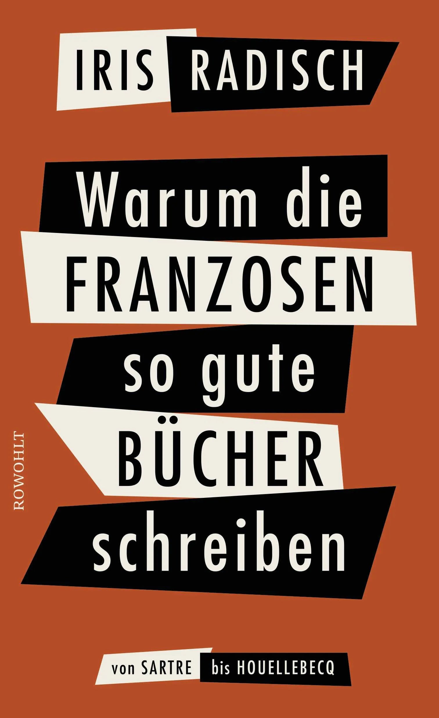 Buchcover von 'Warum die Franzosen so gute Bücher schreiben' - Gebundene Ausgabe von Iris Radisch