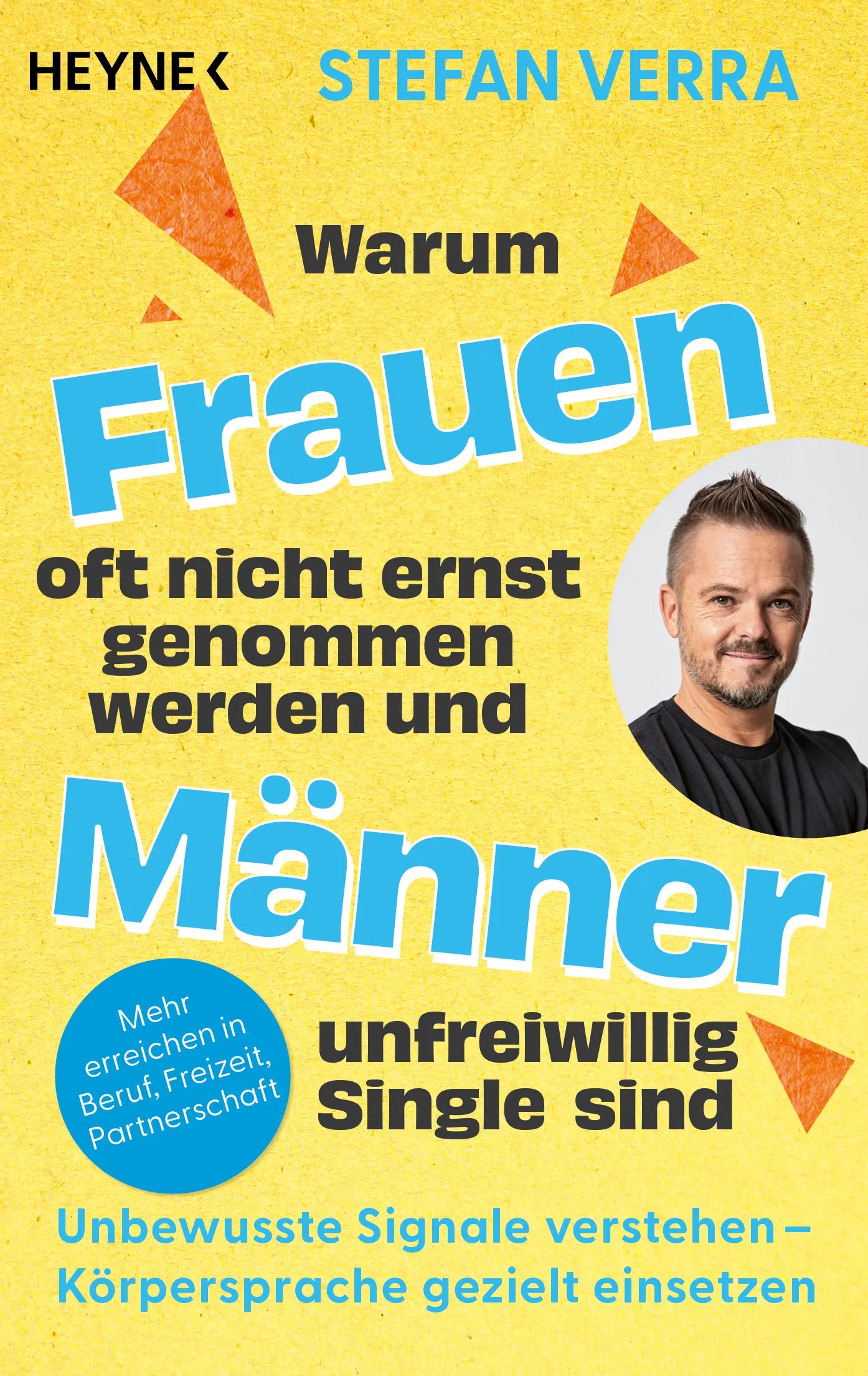 Cover: Warum Frauen oft nicht ernst genommen werden und Männer unfreiwillig Single sind (E-Book) von Stefan Verra