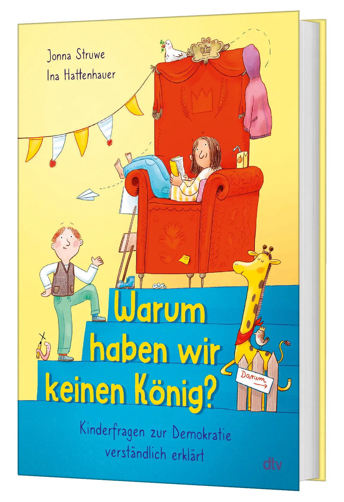 Jonna Struwe - Warum haben wir keinen König? – Kinderfragen zur Demokratie verständlich erklärt