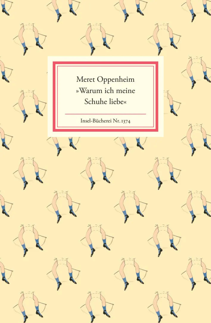 Buchcover von '»Warum ich meine Schuhe liebe«' - Gebundene Ausgabe von Meret Oppenheim