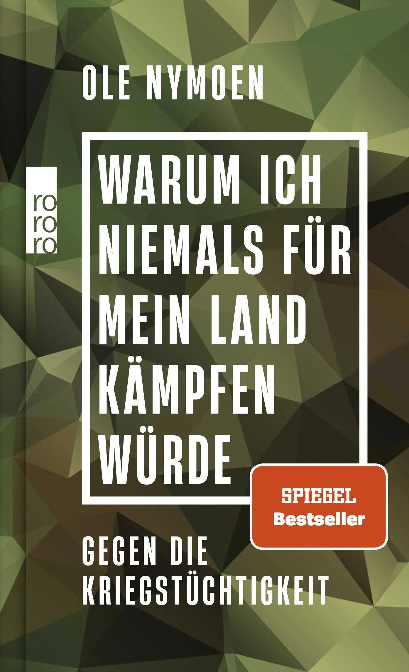 Cover: Warum ich niemals für mein Land kämpfen würde (Hardcover) von Ole Nymoen