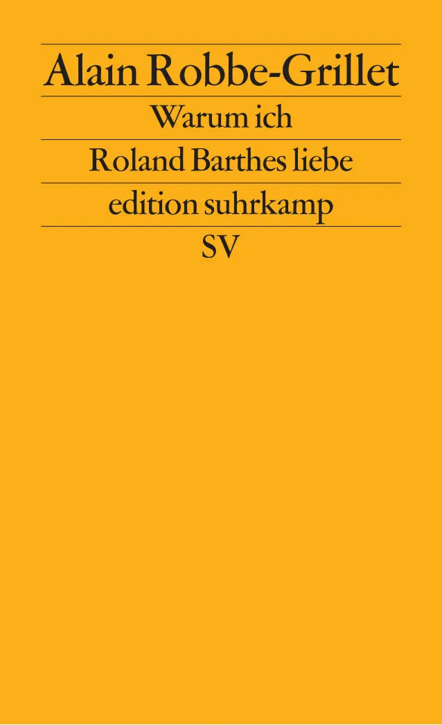Buchcover von 'Warum ich Roland Barthes liebe' - Taschenbuch von Alain Robbe-Grillet