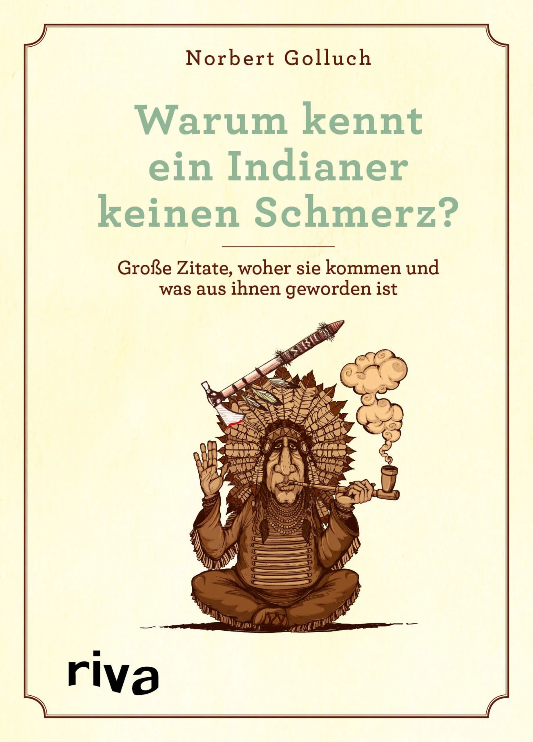Buchcover von 'Warum kennt ein Indianer keinen Schmerz?' - Taschenbuch von Norbert Golluch