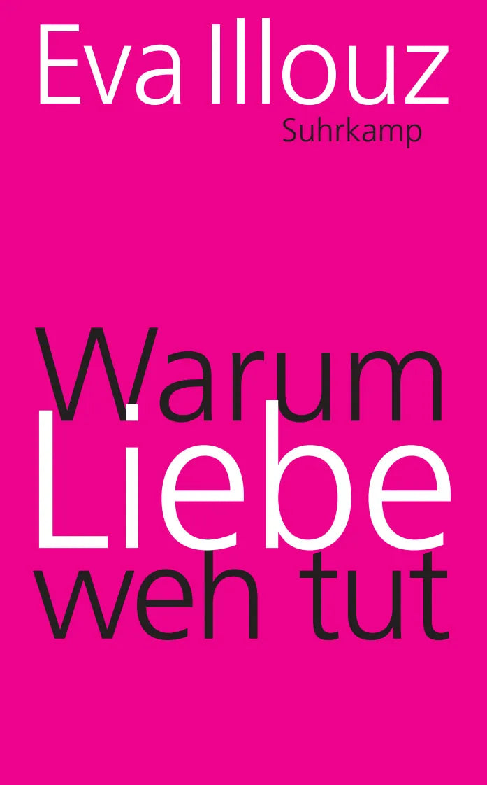 Buchcover von 'Warum Liebe weh tut' - Taschenbuch von Eva Illouz
