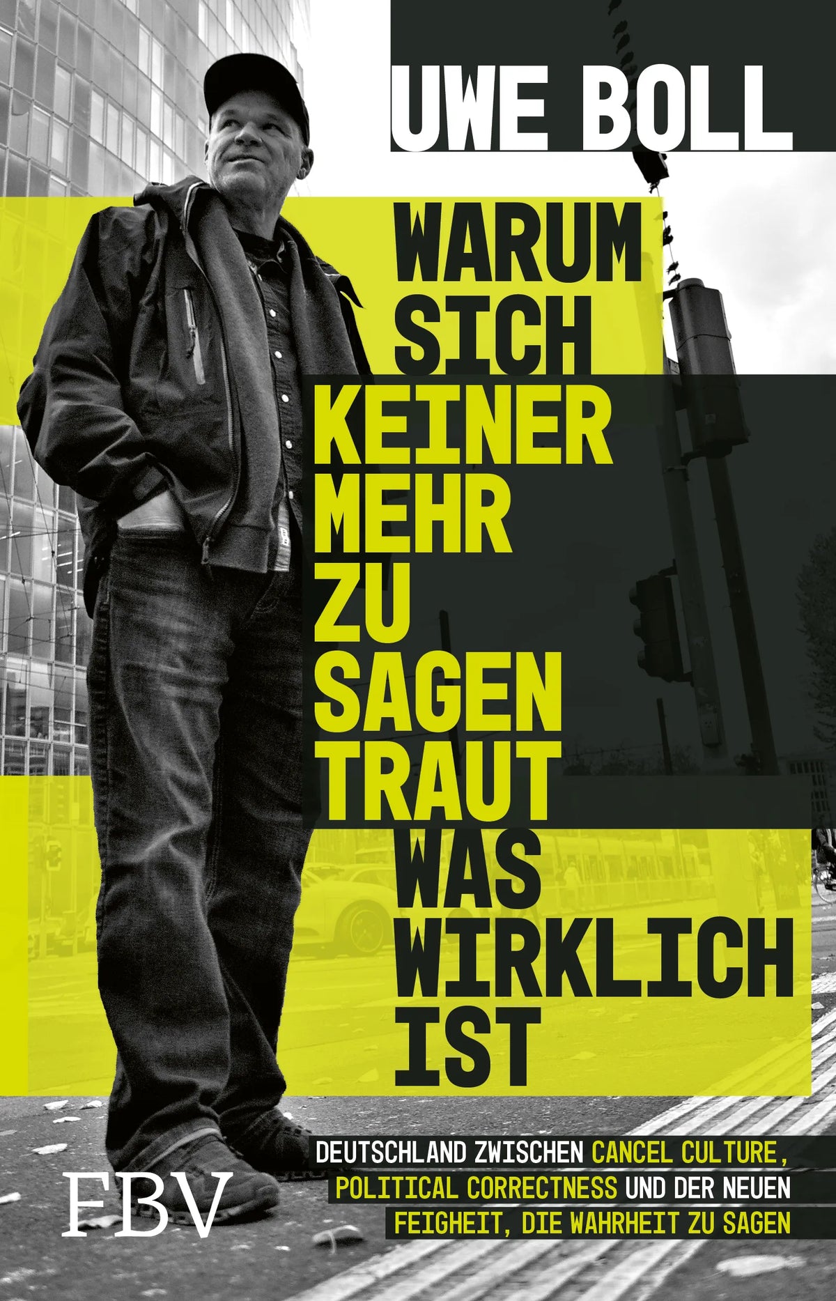 Buchcover von 'Warum sich keiner mehr zu sagen traut, was wirklich ist' - Paperback von Uwe Boll