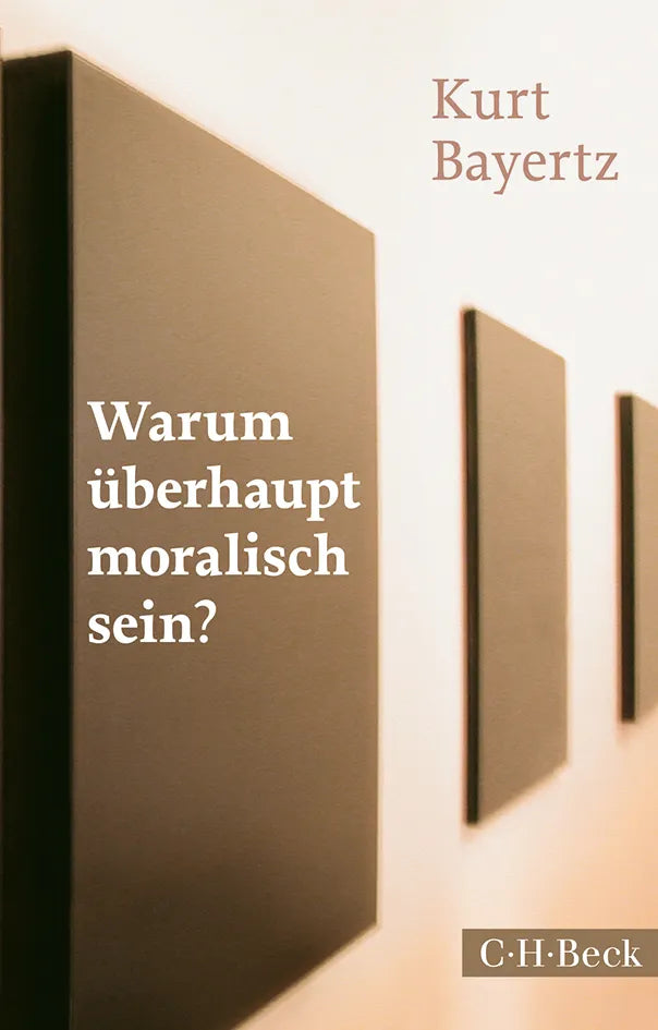 Buchcover von 'Warum überhaupt moralisch sein?' - Taschenbuch von Kurt Bayertz