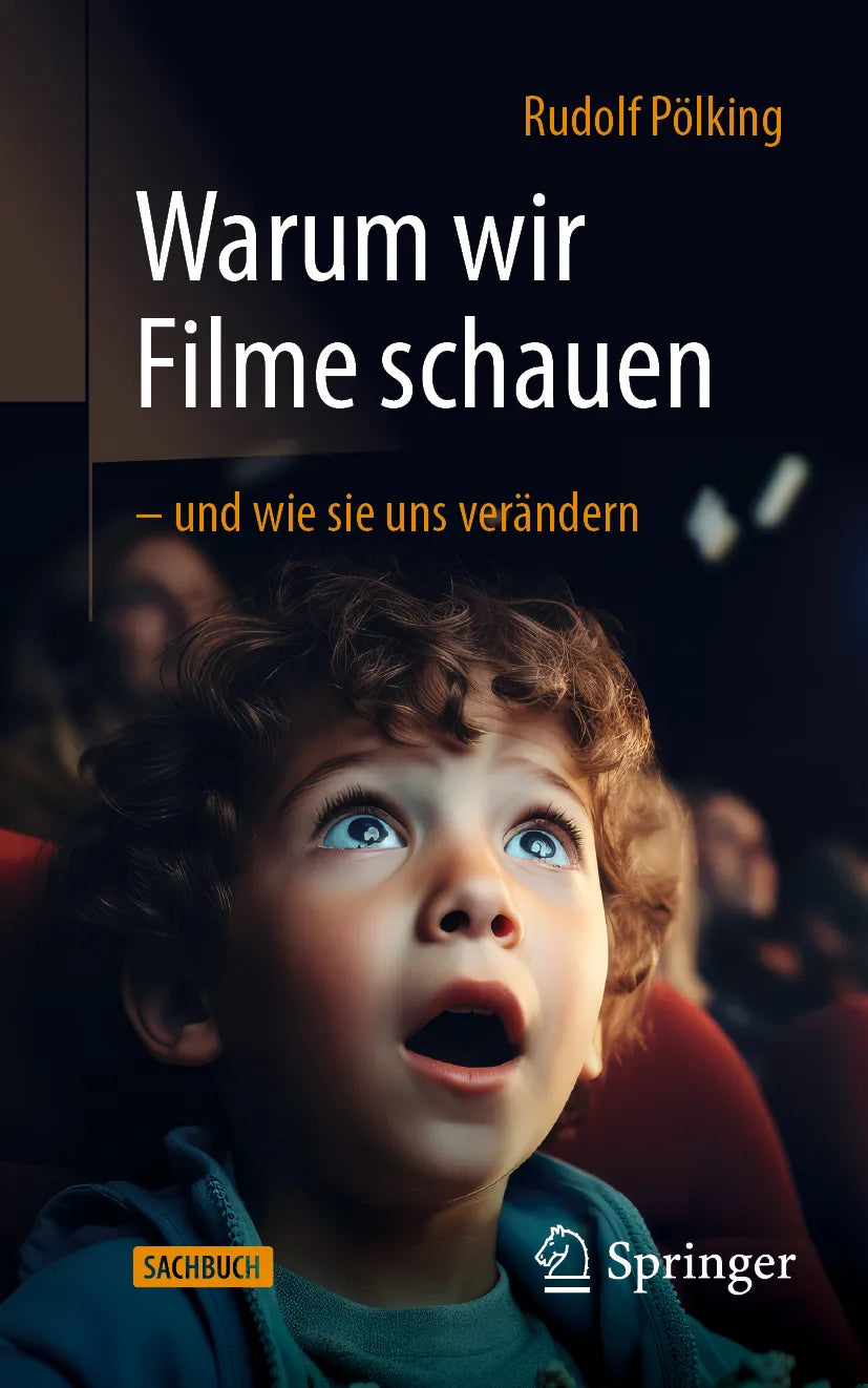 Cover: Warum wir Filme schauen – und wie sie uns verändern (E-Book) von Rudolf Pölking