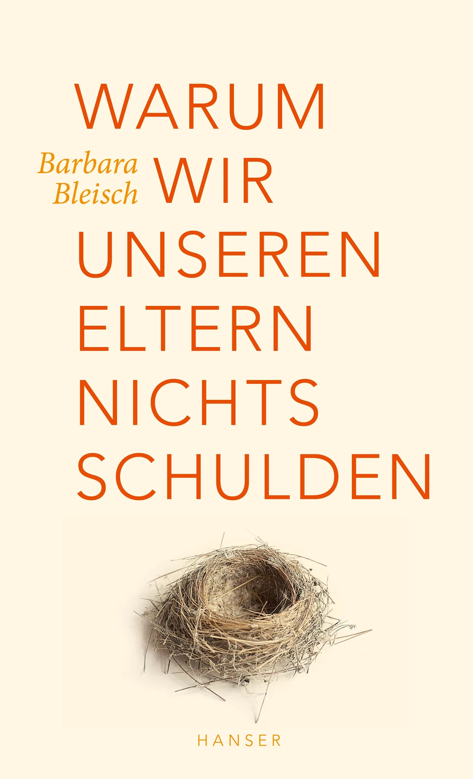 Buchcover von 'Warum wir unseren Eltern nichts schulden' - Gebundene Ausgabe von Barbara Bleisch