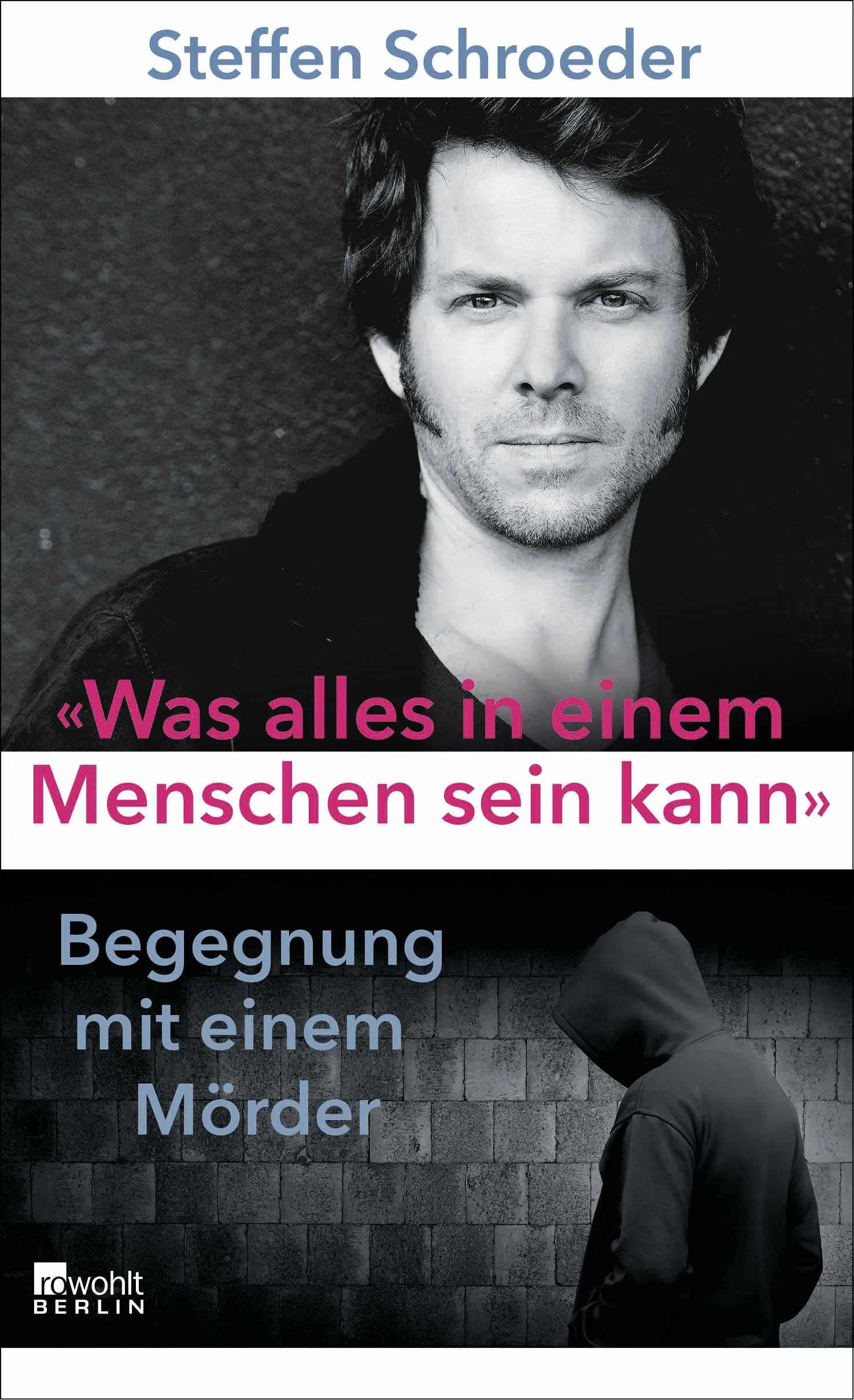 Buchcover von '«Was alles in einem Menschen sein kann»' - Paperback von Steffen Schroeder