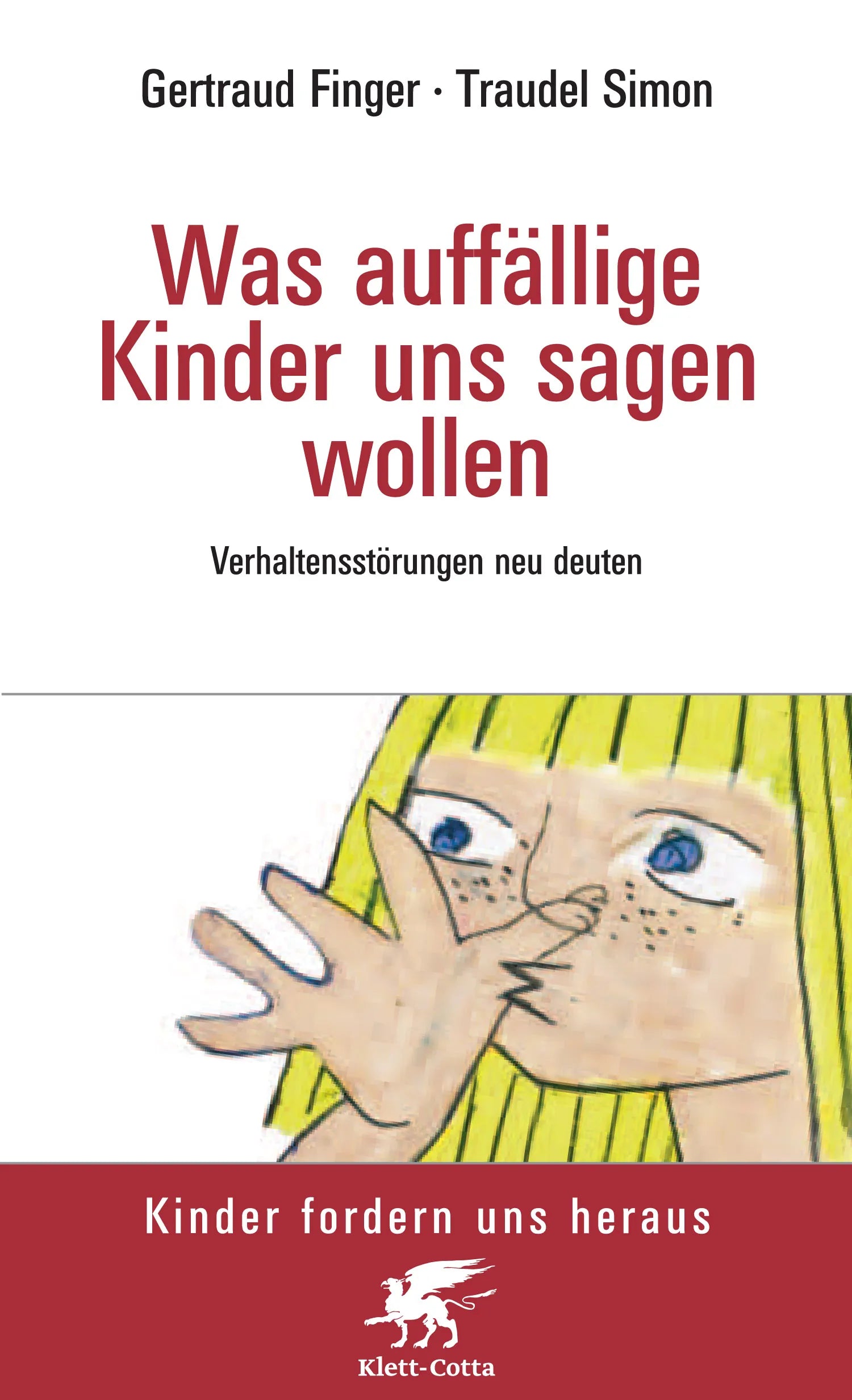 Buchcover von 'Was auffällige Kinder uns sagen wollen' - Paperback von Waltraud Finger