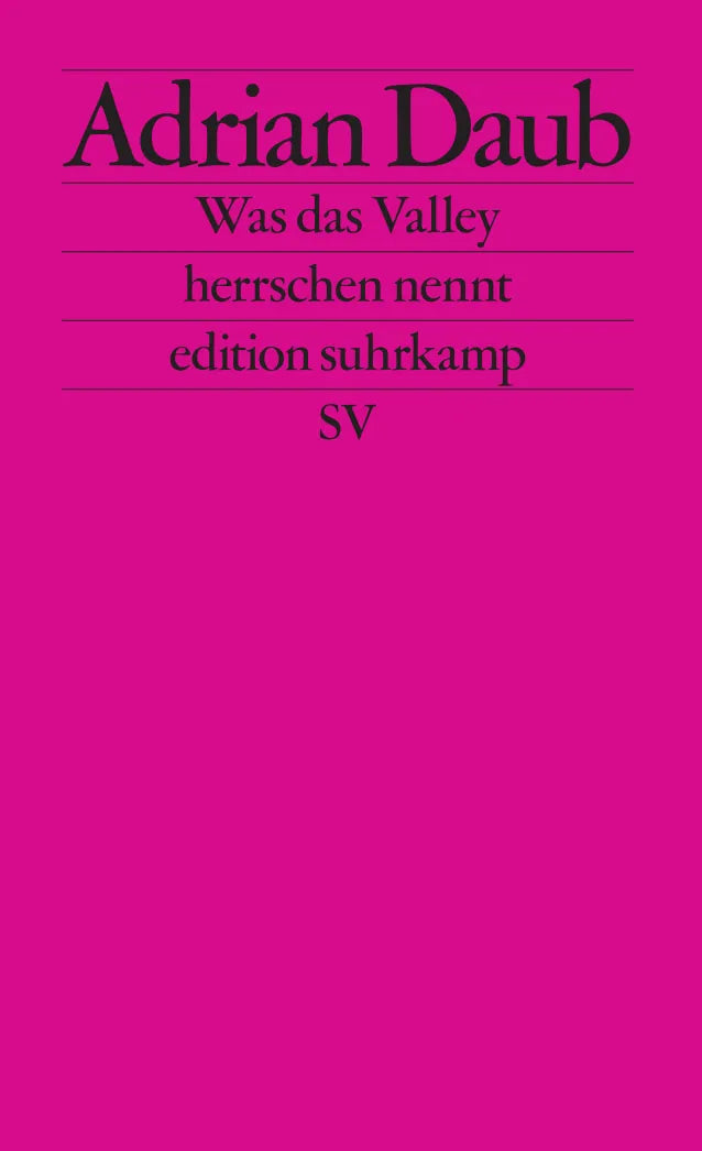 Cover: Was das Valley herrschen nennt (Taschenbuch) von Adrian Daub