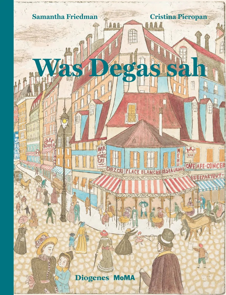 Buchcover von 'Was Degas sah' - Gebundene Ausgabe von Samantha Friedman