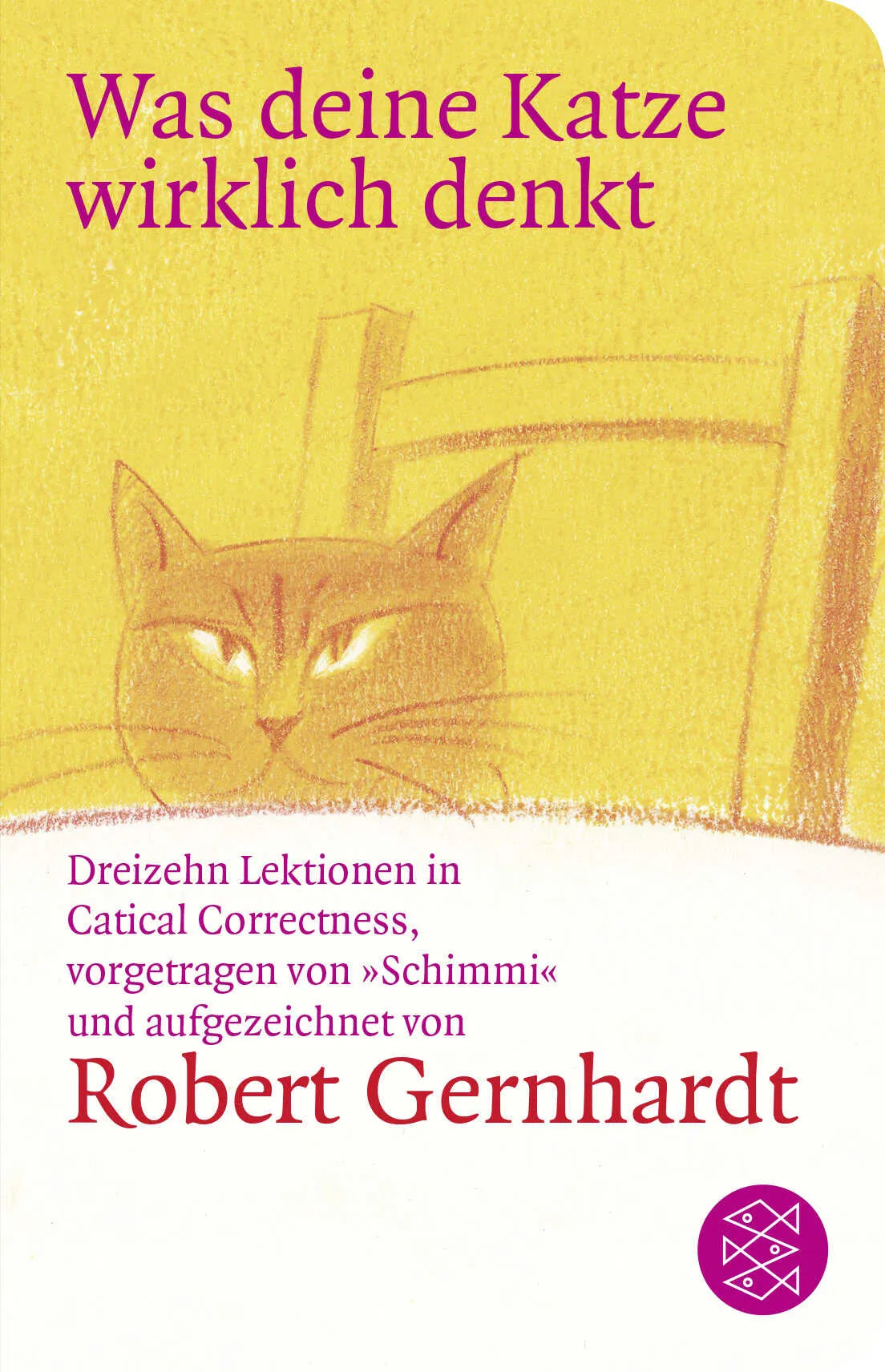 Buchcover von 'Was deine Katze wirklich denkt' - Gebundene Ausgabe von Robert Gernhardt