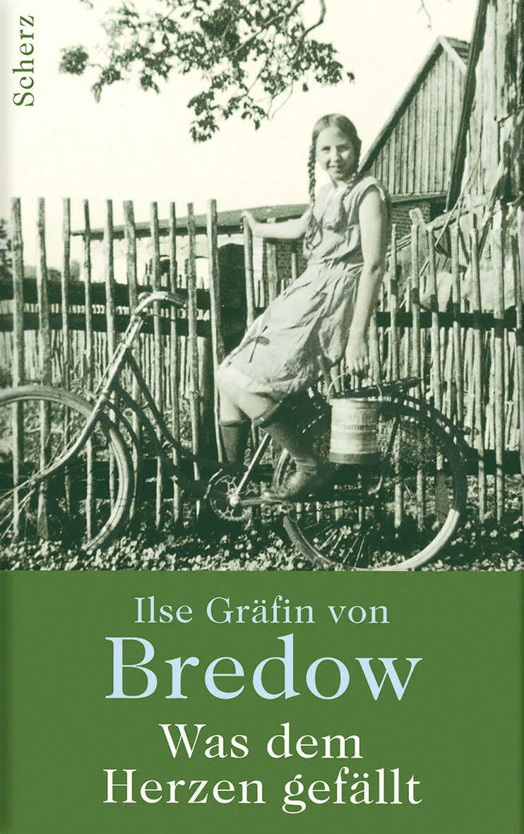 Buchcover von 'Was dem Herzen gefällt' - Gebundene Ausgabe von Ilse Gräfin von Bredow