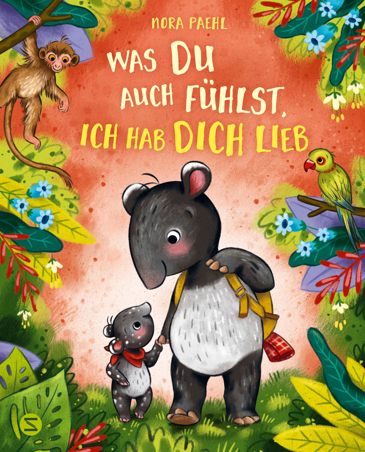 Cover: Was du auch fühlst, ich hab dich lieb (Hardcover) von Nora Paehl