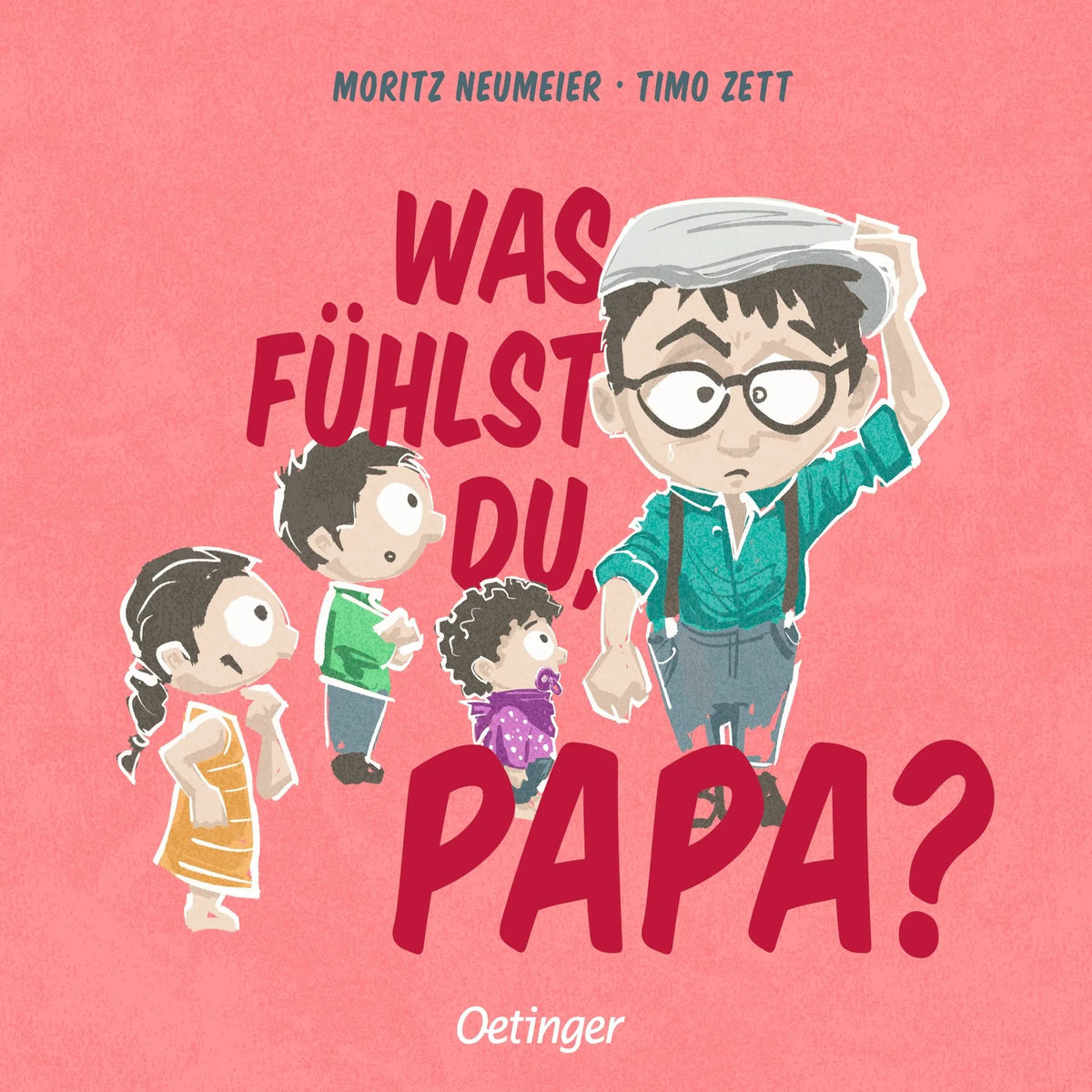 Cover: Was fühlst du, Papa? (Hardcover) von Moritz Neumeier