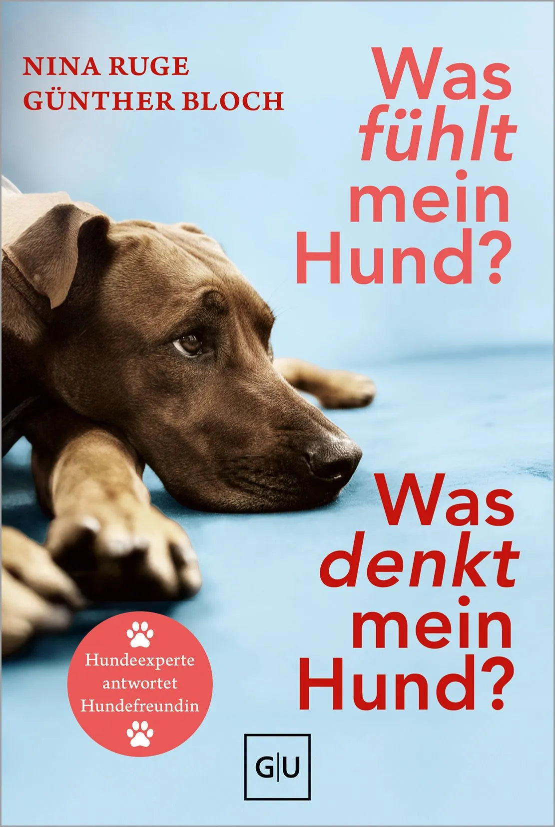 Cover: Was fühlt mein Hund? Was denkt mein Hund? (Taschenbuch) von Nina Ruge