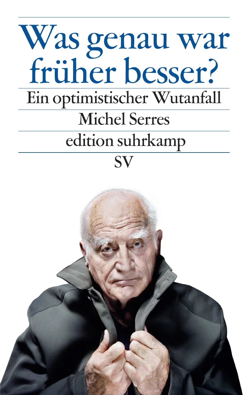 Buchcover von 'Was genau war früher besser?' - Taschenbuch von Michel Serres