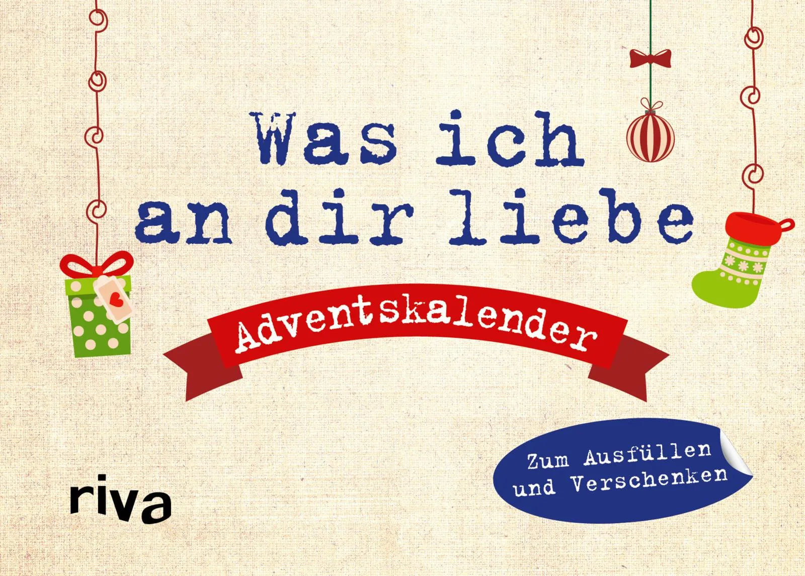 Buchcover von 'Was ich an dir liebe – Adventskalender. Hardcover-Ausgabe' - Gebundene Ausgabe von Alexandra Reinwarth