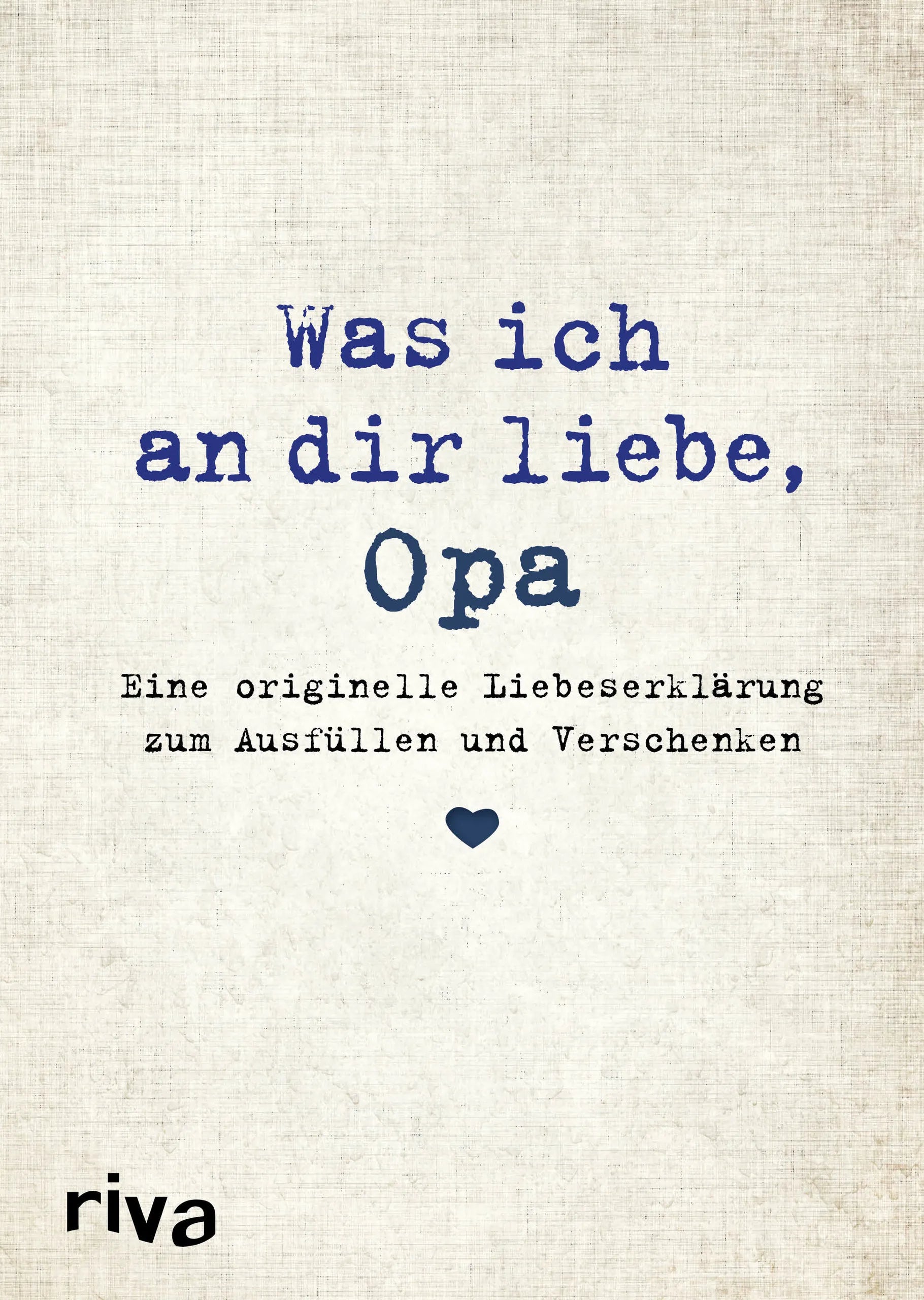 Buchcover von 'Was ich an dir liebe, Opa' - Gebundene Ausgabe von Alexandra Reinwarth
