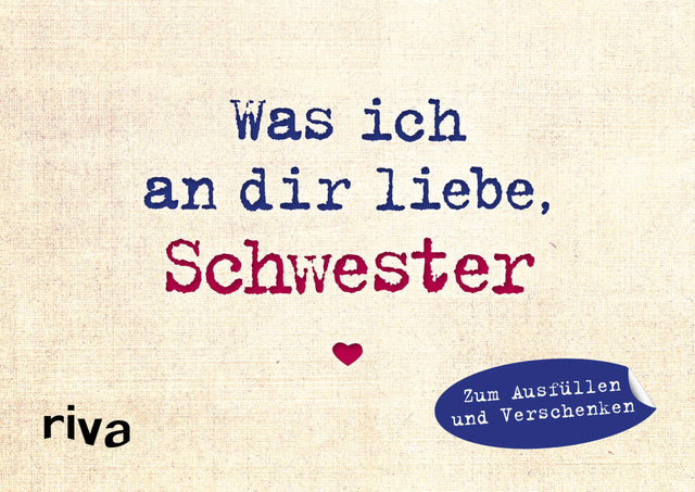 Buchcover von 'Was ich an dir liebe, Schwester – Miniversion' - Gebundene Ausgabe von Alexandra Reinwarth