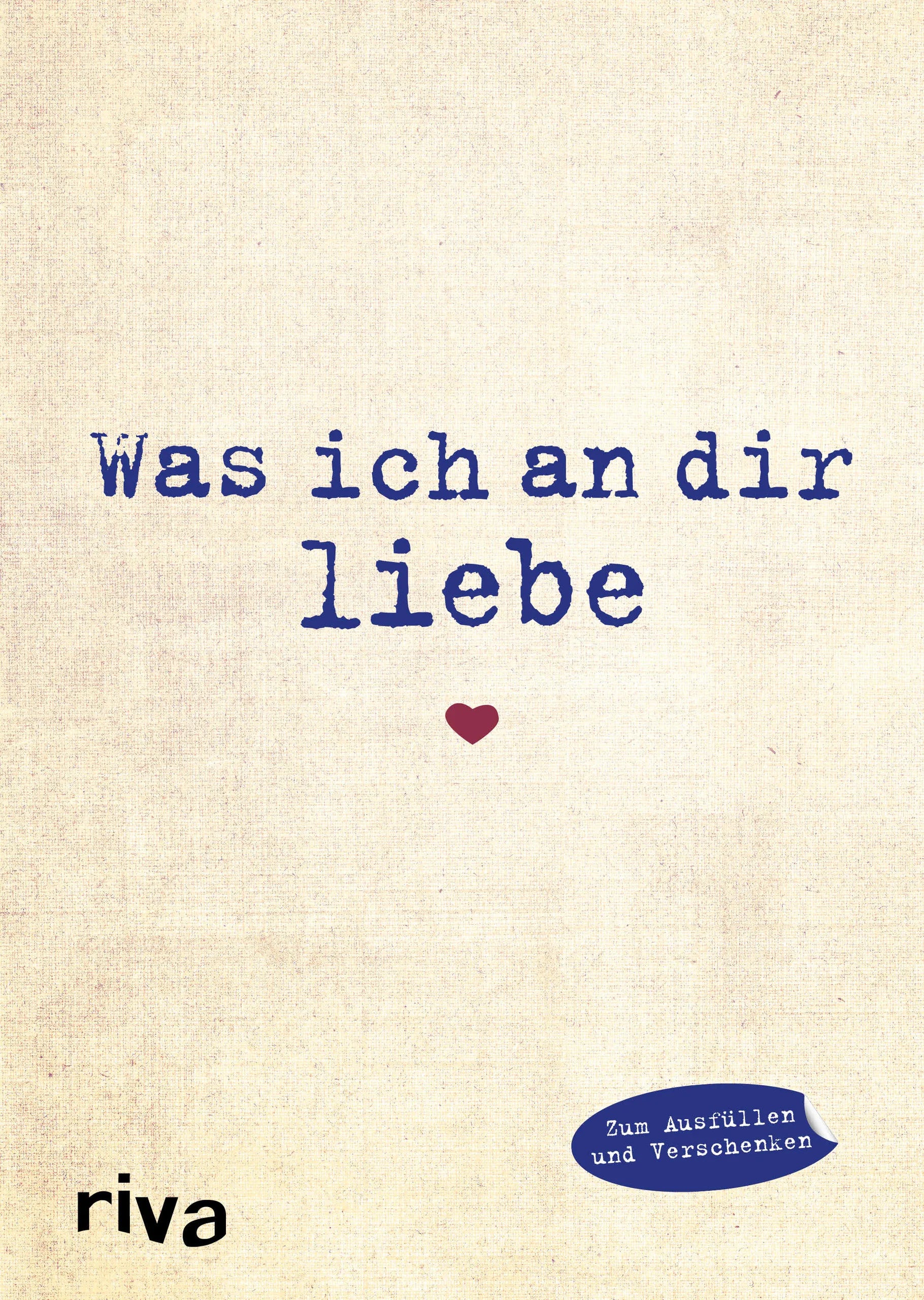 Buchcover von 'Was ich an dir liebe' - Gebundene Ausgabe von Alexandra Reinwarth