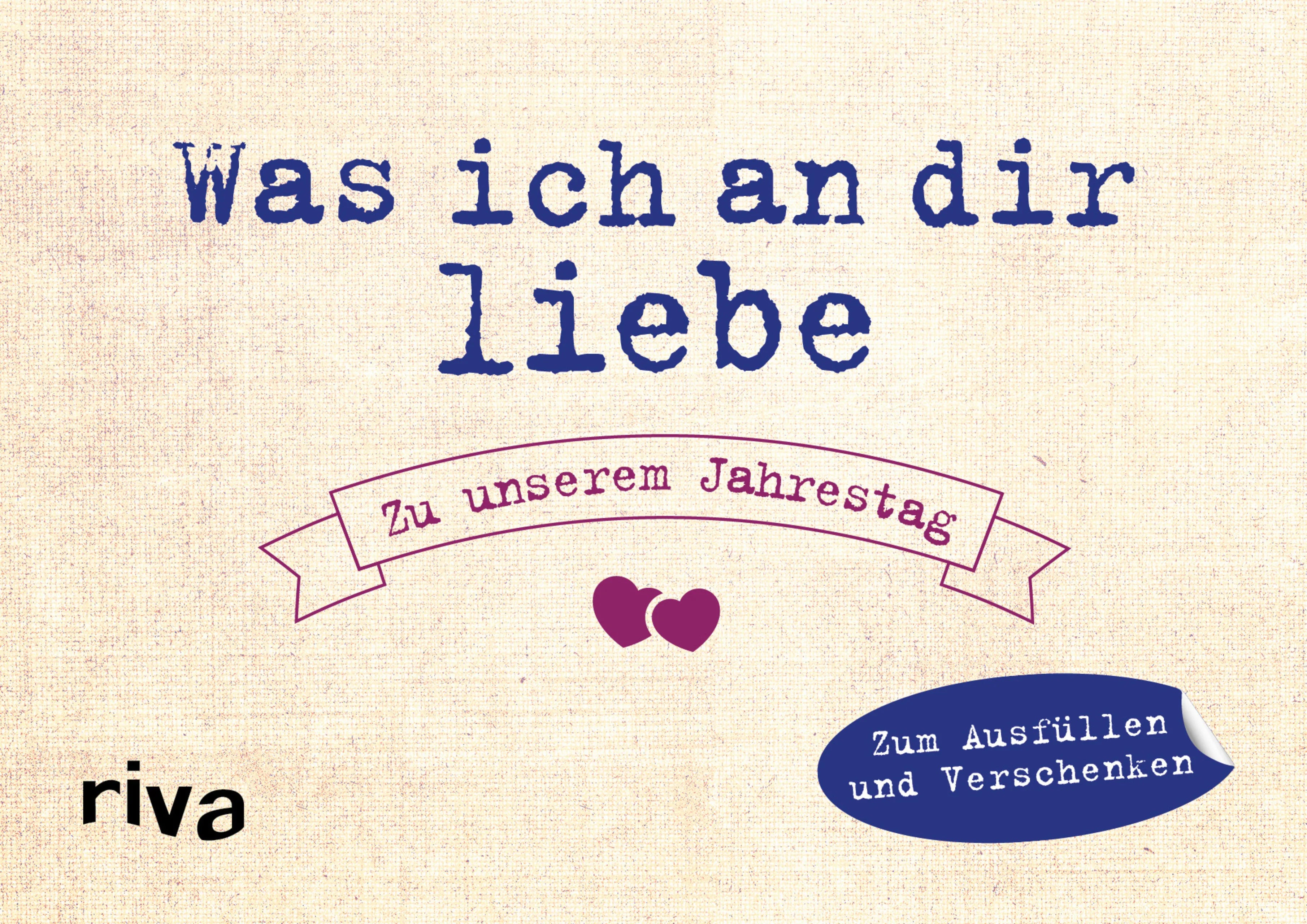 Buchcover von 'Was ich an dir liebe – Zu unserem Jahrestag' - Gebundene Ausgabe von Alexandra Reinwarth