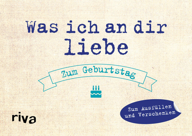 Buchcover von 'Was ich an dir liebe – Zum Geburtstag' - Gebundene Ausgabe von Alexandra Reinwarth