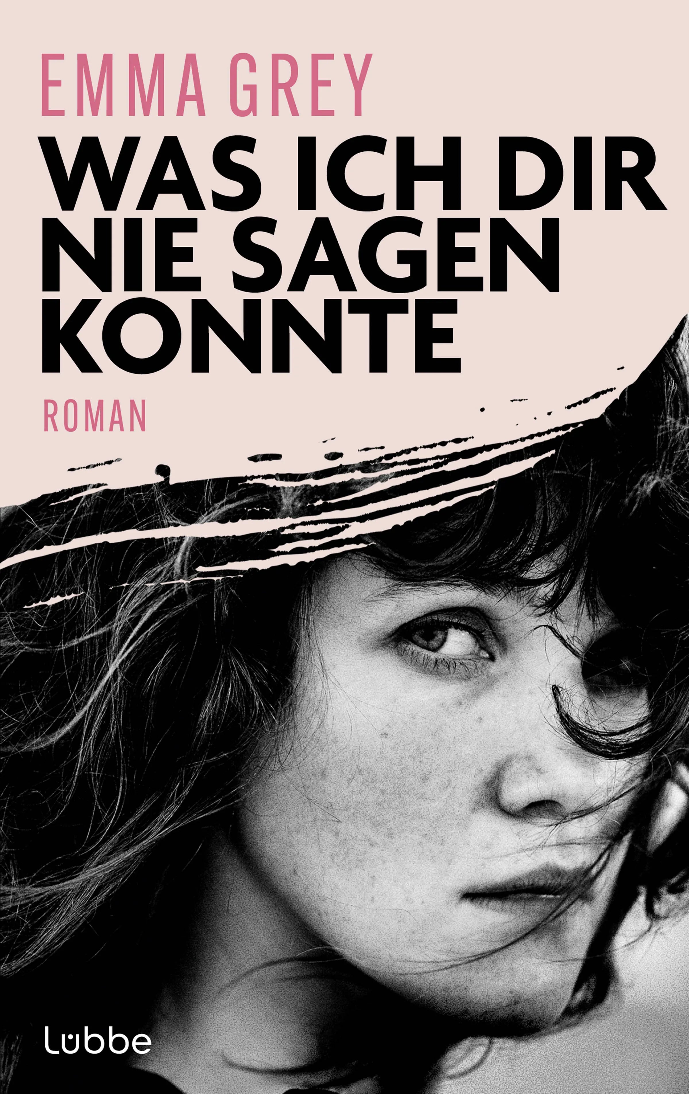 Cover: Was ich dir nie sagen konnte (Hardcover) von Emma Grey
