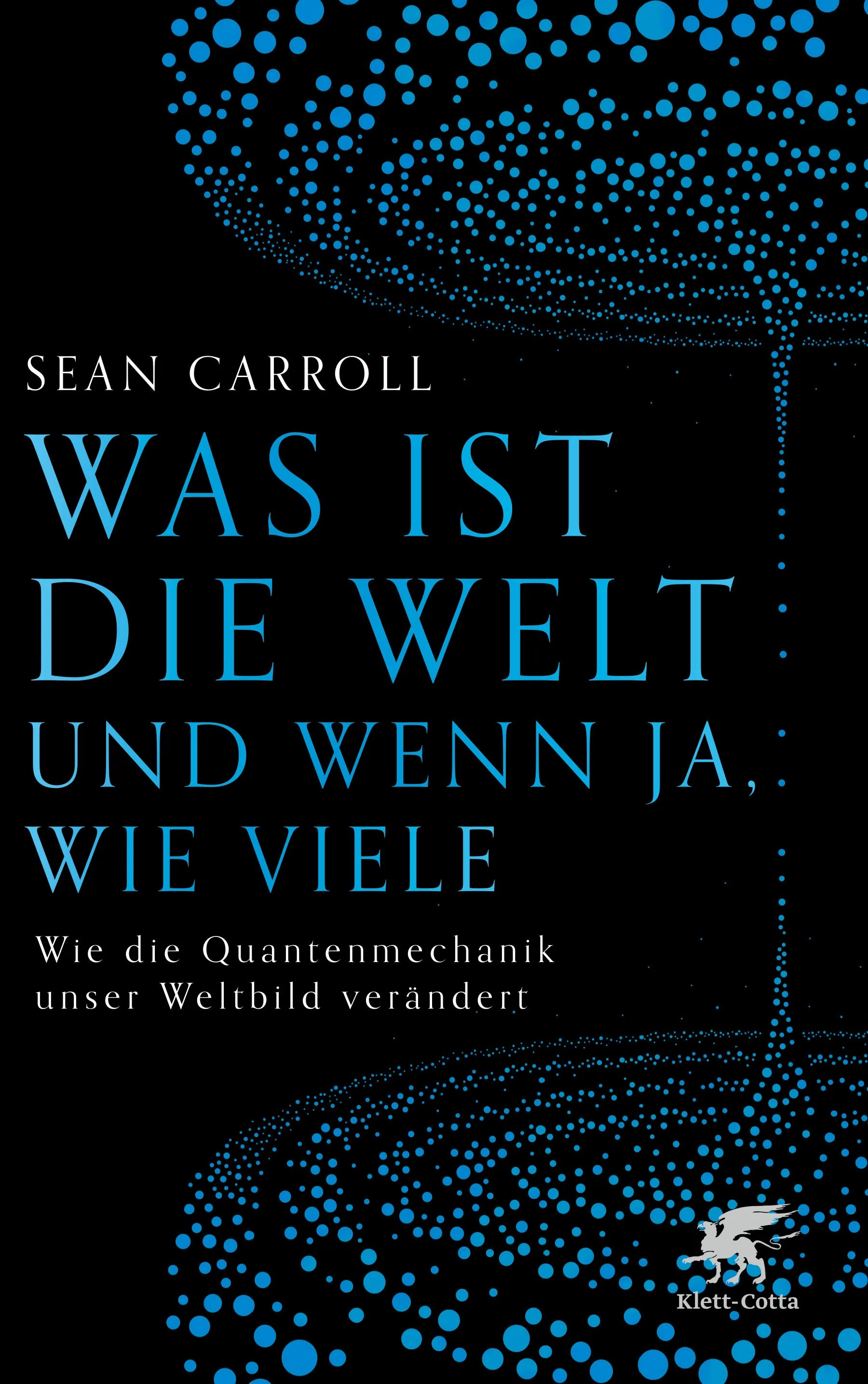 Buchcover von 'Was ist die Welt und wenn ja, wie viele' - Gebundene Ausgabe von Sean Carroll