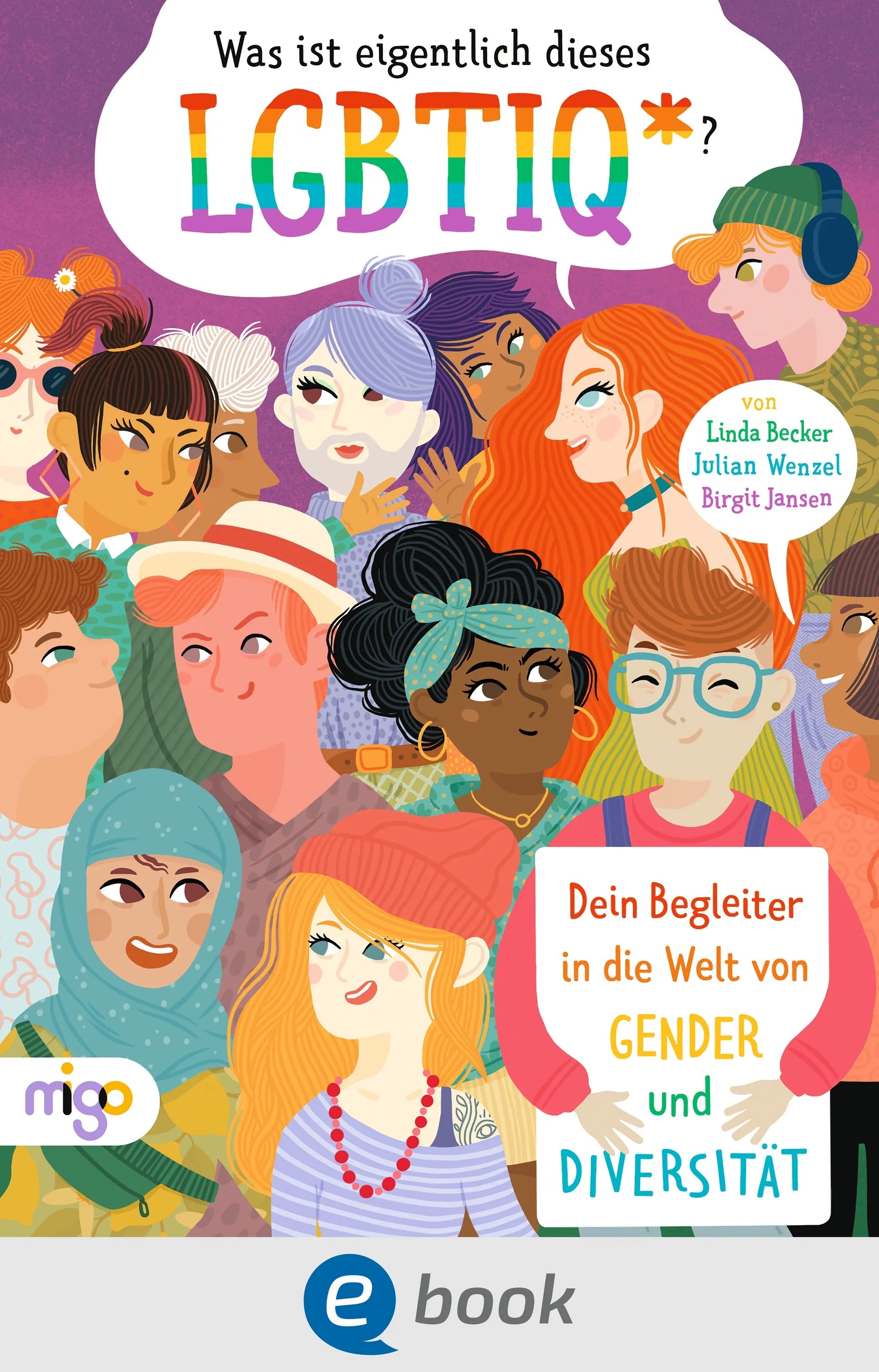Cover: Was ist eigentlich dieses LGBTIQ*? (E-Book) von Julian Wenzel