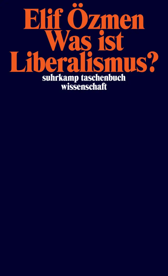 Buchcover von 'Was ist Liberalismus?' - Taschenbuch von Elif Özmen