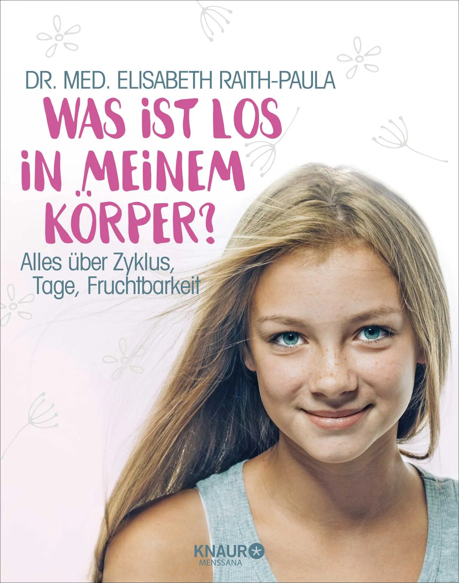 Buchcover von 'Was ist los in meinem Körper?' - Paperback von Elisabeth Raith-Paula