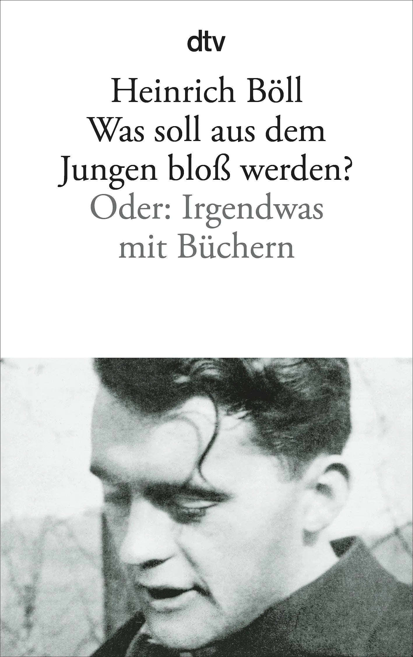 Buchcover von 'Was soll aus dem Jungen bloß werden' - Taschenbuch von Heinrich Böll