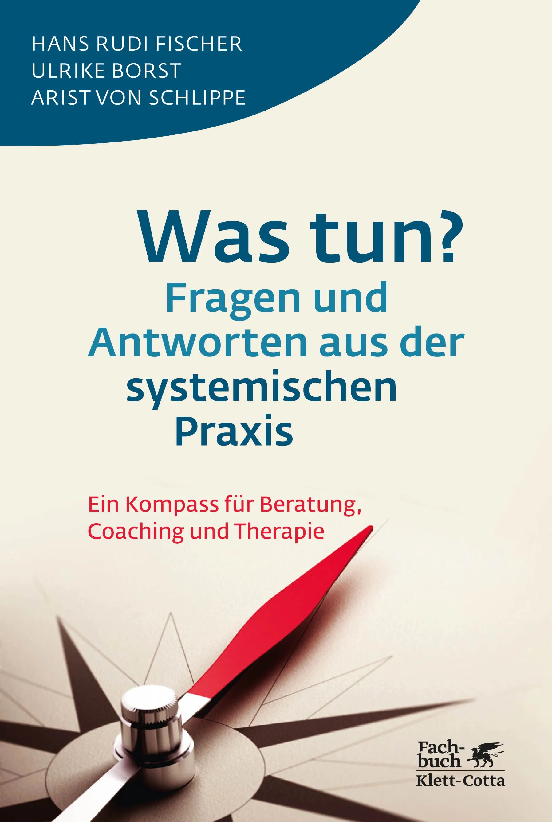 Buchcover von 'Was tun? Fragen und Antworten aus der systemischen Praxis' - Paperback von Hans Rudi Fischer
