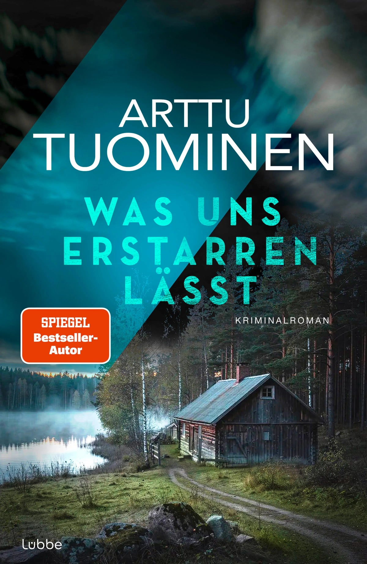 Cover: Was uns erstarren lässt (Paperback) von Arttu Tuominen