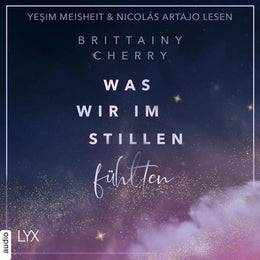 Cover: Was wir im Stillen fühlten (Hörbuch Download) von Brittainy Cherry
