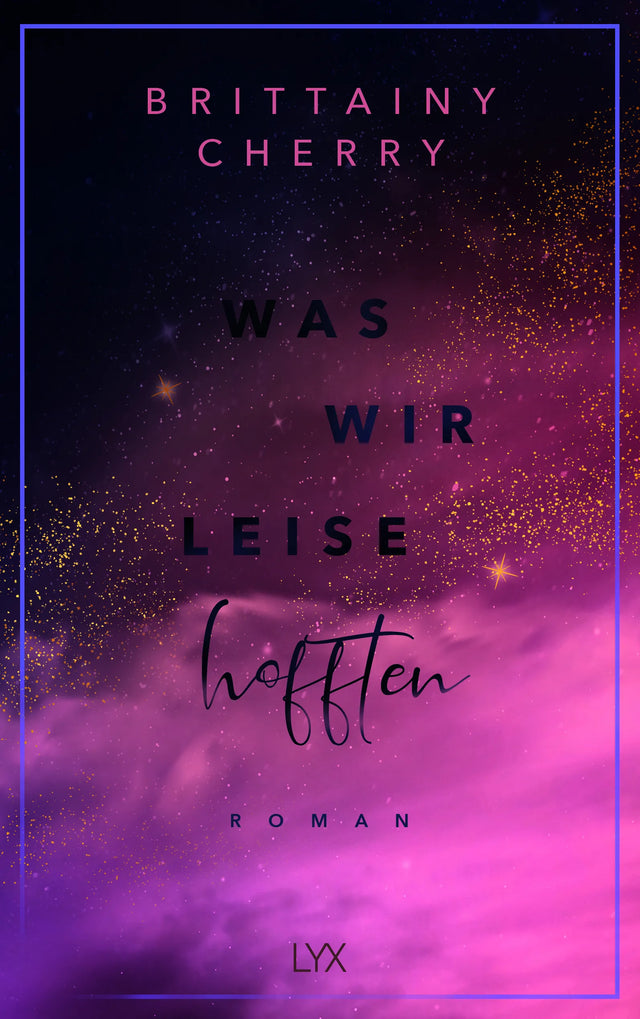 Buchcover von 'Was wir leise hofften' - Paperback von Brittainy Cherry