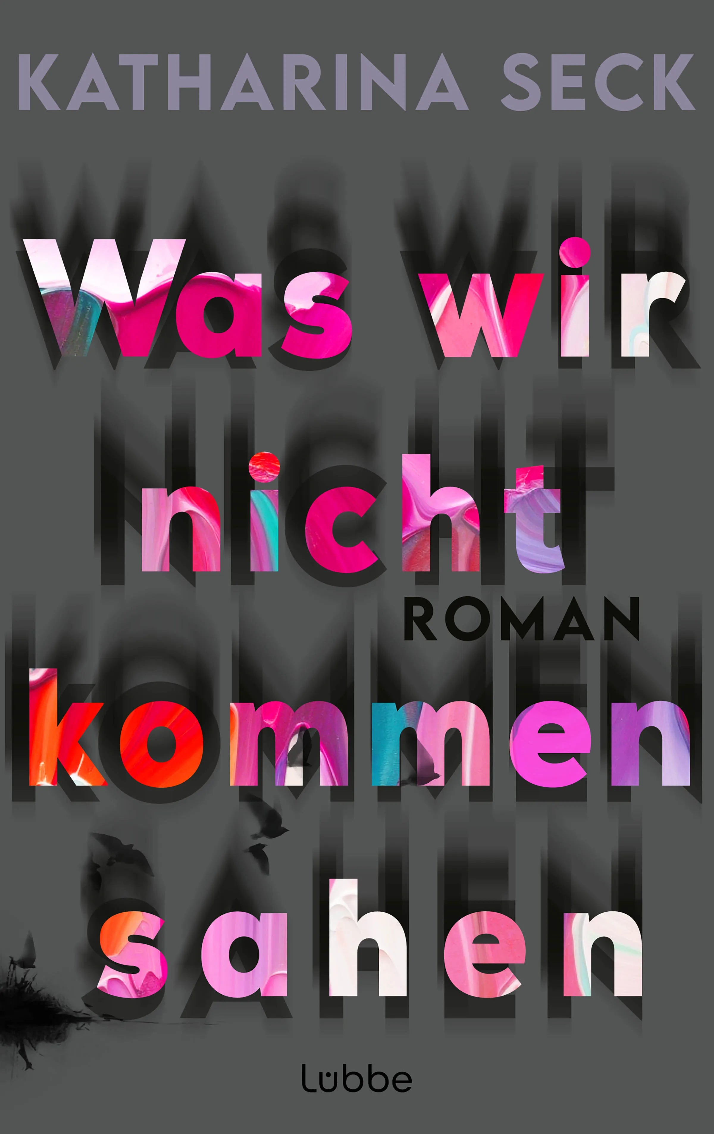 Cover: Was wir nicht kommen sahen (E-Book) von Katharina Seck