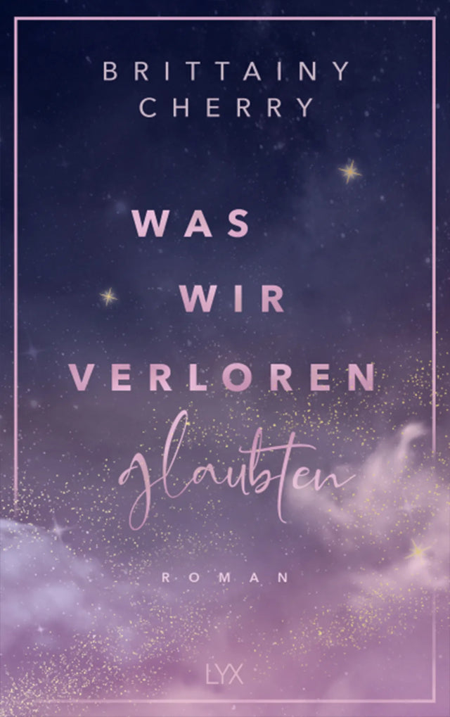 Cover: Was wir verloren glaubten (Paperback) von Brittainy Cherry
