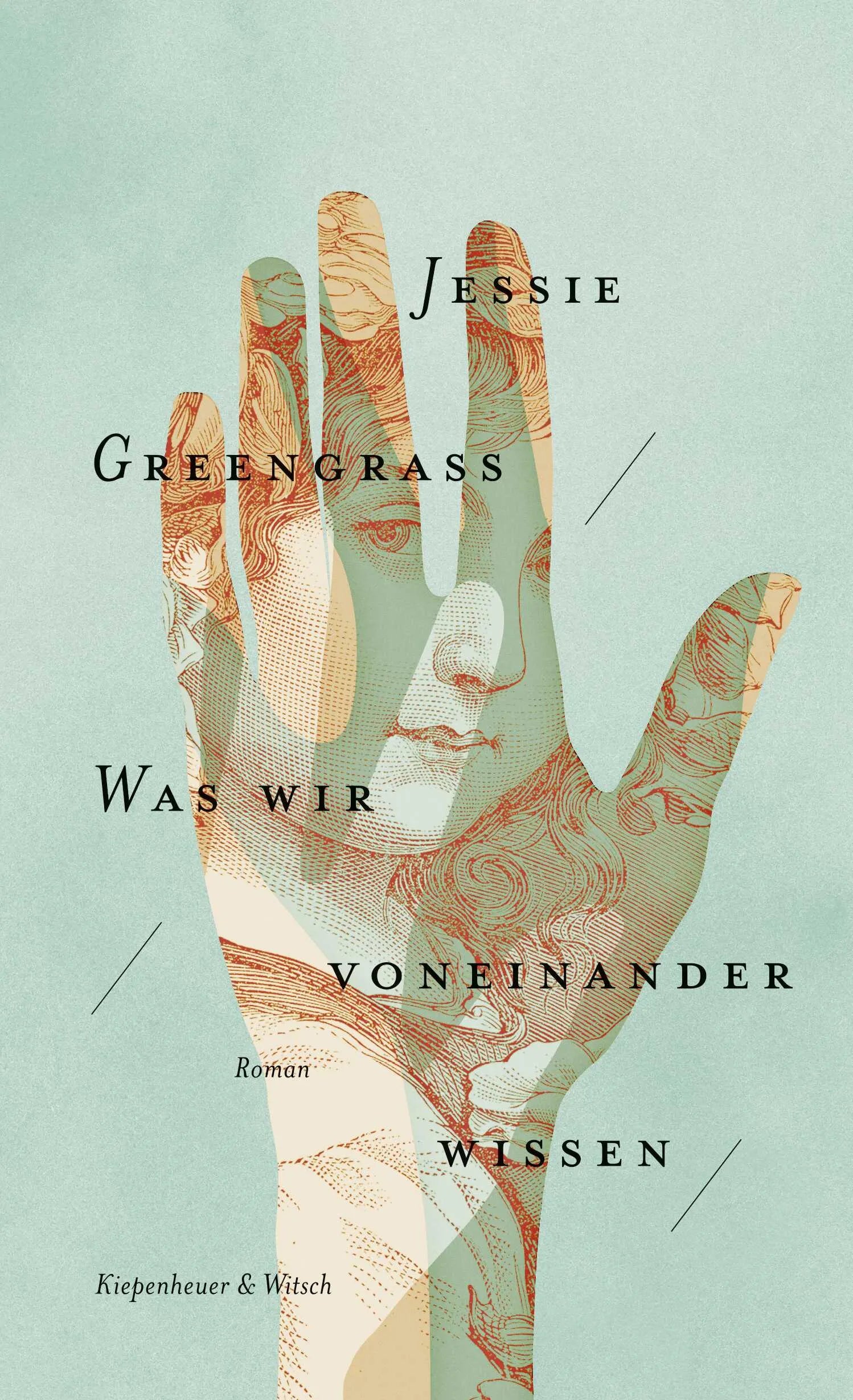 Buchcover von 'Was wir voneinander wissen' - Gebundene Ausgabe von Jessie Greengrass